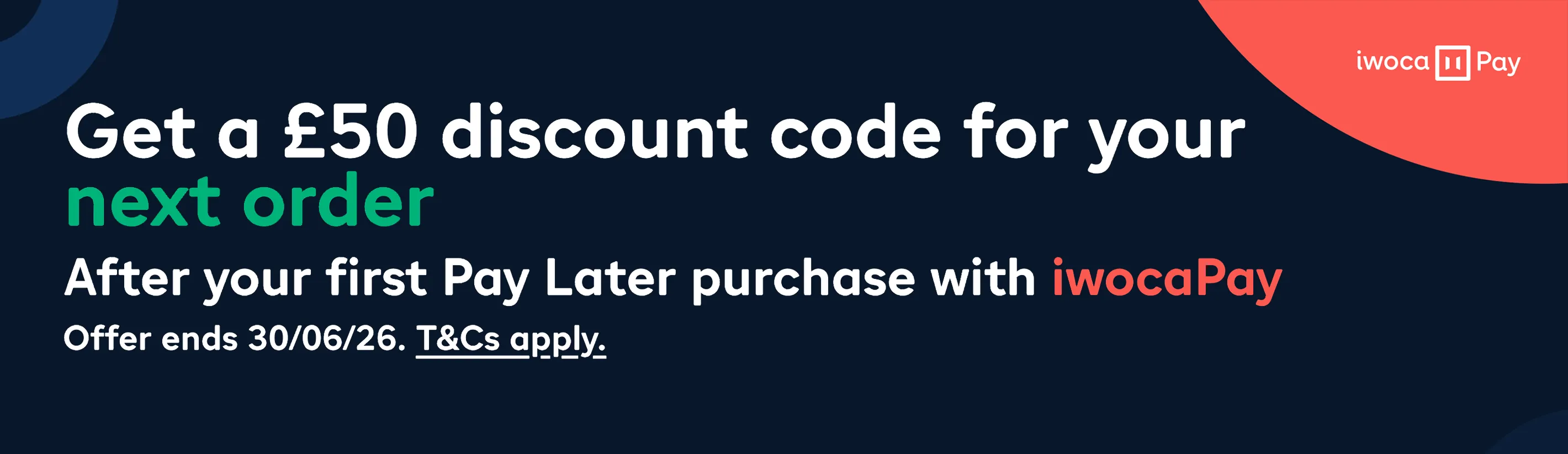 Get a &pound;50 discount code for your next order, After you first Pay Later purchase with iwocapay. Offer ends 30/06/26. T&C's Apply